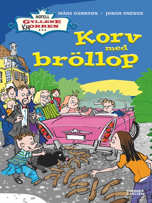 Titeldetaljer för Korv med bröllop av Måns Gahrton - Tillgänglig